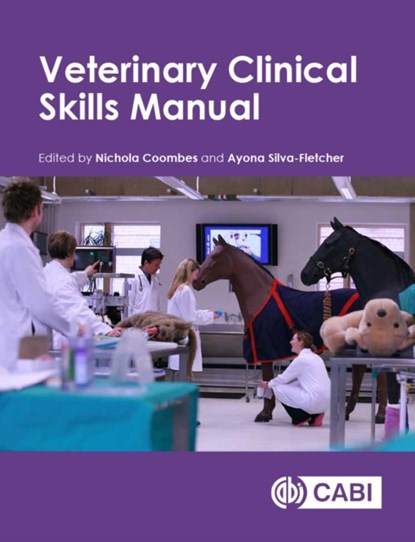 Veterinary Clinical Skills Manual, Nichola (The Royal Veterinary College Coombes ; Dr Ayona (formerly The Royal Veterinary College Silva-Fletcher - Paperback - 9781786391629