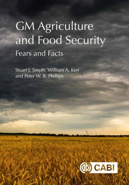 GM Agriculture and Food Security, Stuart (University of Saskatchewan Smyth ; William (University of Saskatchewan Kerr ; Peter (University of Saskatchewan Phillips - Paperback - 9781786392244