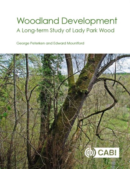 Woodland Development, GEORGE (INDEPENDENT RESEARCHER,  UK) Peterken ; Edward (Independent Advisor, UK) Mountford - Paperback - 9781786392817