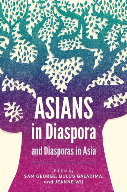 Asians in Diaspora and Diasporas in Asia, Bulus Galadima ; Jeanne Wu - Paperback - 9781786410382