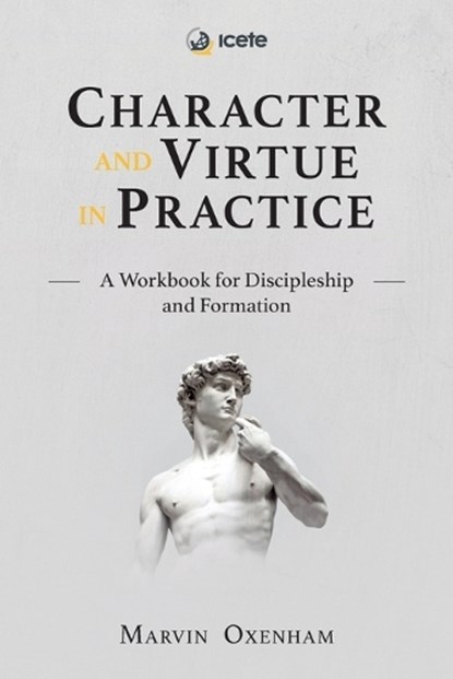 Character and Virtue in Practice, Marvin Oxenham - Paperback - 9781786410511