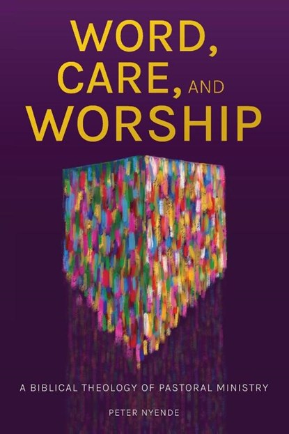 Word, Care, and Worship, Peter Nyende - Paperback - 9781786410573