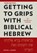 Getting to Grips with Biblical Hebrew, 3rd Edition, David Baker - Paperback - 9781786411624