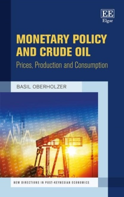 Monetary Policy and Crude Oil, Basil Oberholzer - Gebonden - 9781786437884