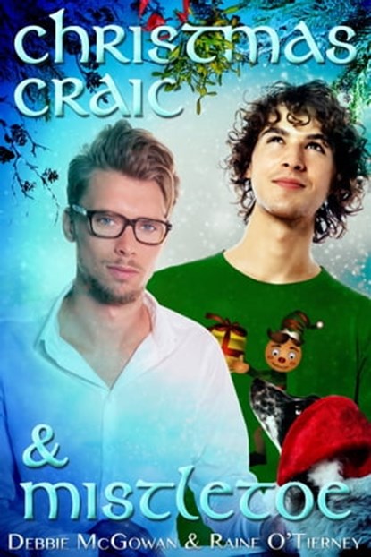 Christmas Craic and Mistletoe, Debbie McGowan ; Raine O'Tierney - Ebook - 9781786450111