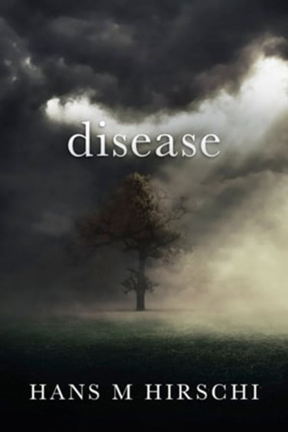 Disease, Hans M Hirschi - Ebook - 9781786451620