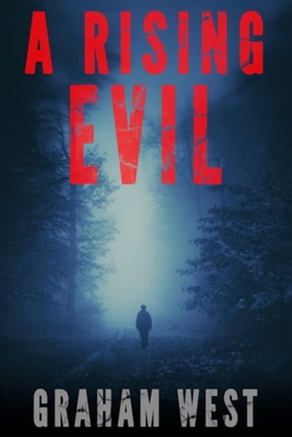 A Rising Evil, Graham West - Ebook - 9781786451774