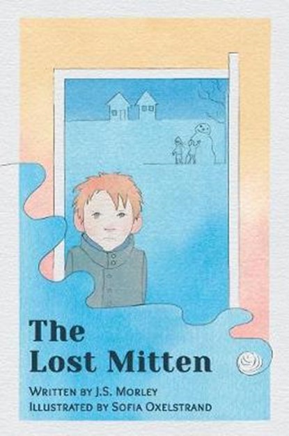 The Lost Mitten, J S Morley - Overig - 9781786452085