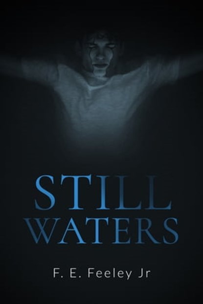 Still Waters, F.E.Feeley Jr. - Ebook - 9781786452252