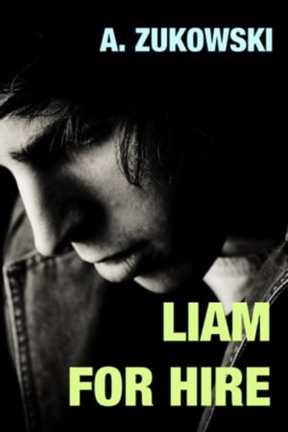 Liam For Hire, A Zukowski - Ebook - 9781786452450
