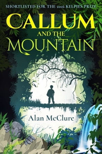 Callum and the Mountain, Alan McClure - Ebook - 9781786453273