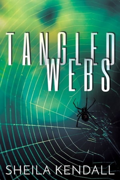 Tangled Webs, Sheila Kendall - Ebook - 9781786453891