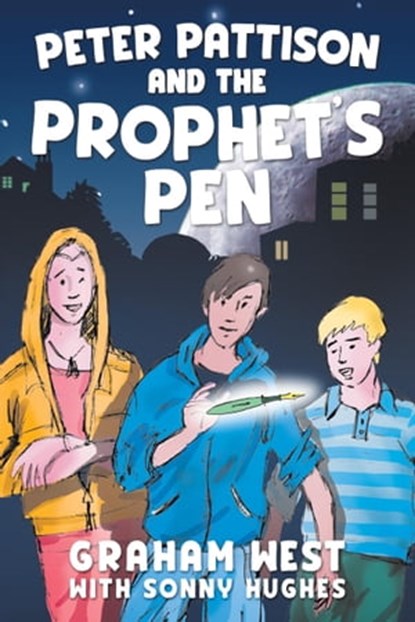 Peter Pattison and the Prophet's Pen, Graham West ; Sonny Hughes - Ebook - 9781786454386