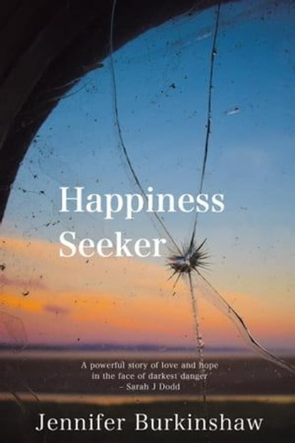 Happiness Seeker, Jennifer Burkinshaw - Ebook - 9781786456151