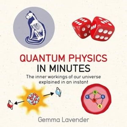 Quantum Physics in Minutes, Gemma Lavender - Ebook - 9781786481221