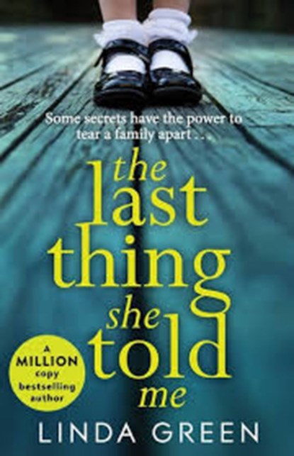The Last Thing She Told Me, Linda Green - Paperback - 9781786483737