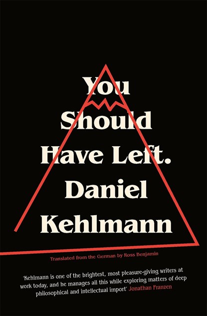 You Should Have Left, Daniel Kehlmann - Gebonden - 9781786484048