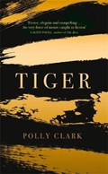 Tiger | Polly Clark | 
