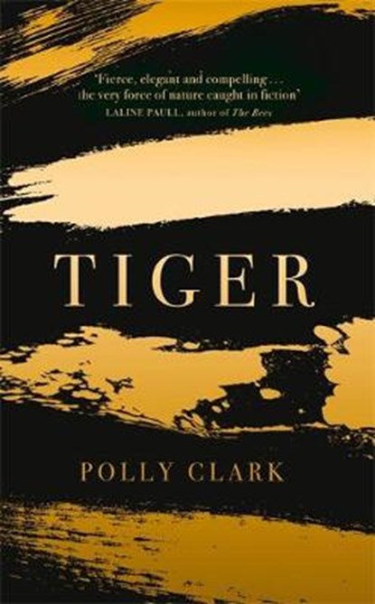Tiger, Polly Clark - Gebonden - 9781786485427