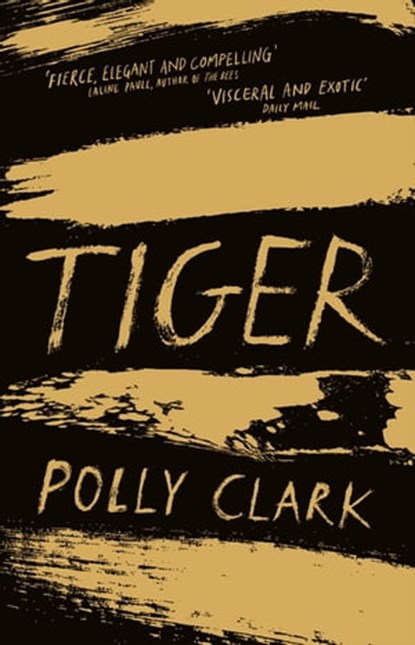 Tiger, N/a Polly Clark - Ebook - 9781786485441