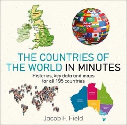 Countries of the World in Minutes, Jacob F. Field - Ebook - 9781786485847