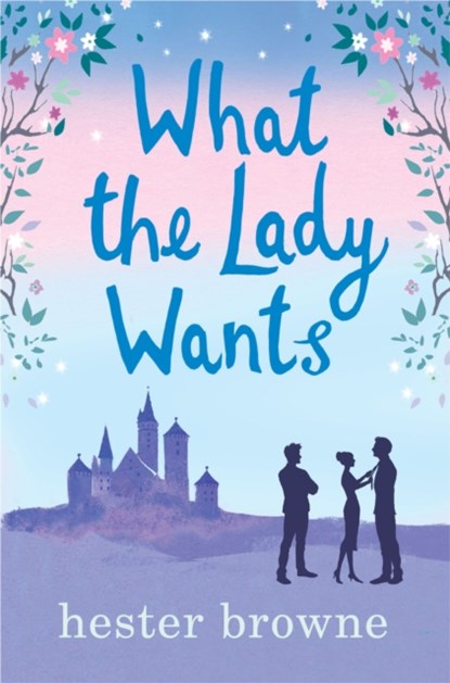 What the Lady Wants, Hester Browne - Paperback - 9781786487223