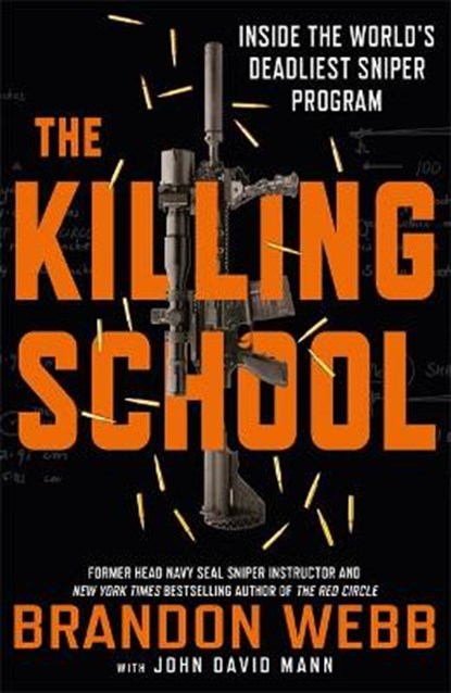 The Killing School, Brandon Webb ; John David Mann - Gebonden - 9781786487506