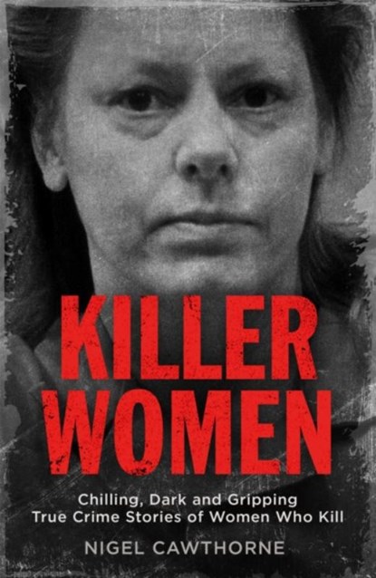 Killer Women, Nigel Cawthorne - Paperback - 9781786489142
