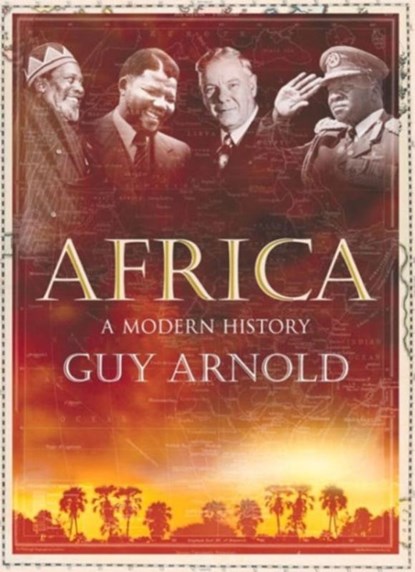 Africa: A Modern History, Guy Arnold - Gebonden Paperback - 9781786490360
