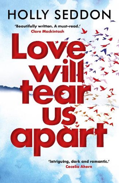 Love Will Tear Us Apart, Holly Seddon - Paperback - 9781786490551