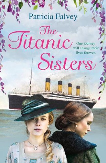 The Titanic Sisters, Patricia Falvey - Paperback - 9781786490643