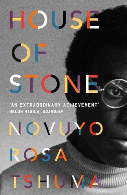 House of Stone, Novuyo Rosa Tshuma - Paperback - 9781786493187