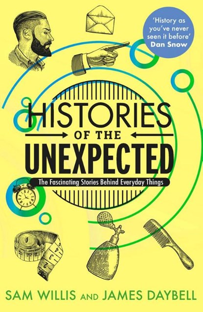 Histories of the Unexpected, Dr Sam Willis ; Professor James Daybell - Paperback - 9781786494146