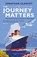 The Journey Matters, Jonathan Glancey - Paperback - 9781786494184