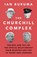 The Churchill Complex, Ian Buruma - Paperback - 9781786494672