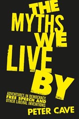 The Myths We Live By - Peter Cave - 9781786495204