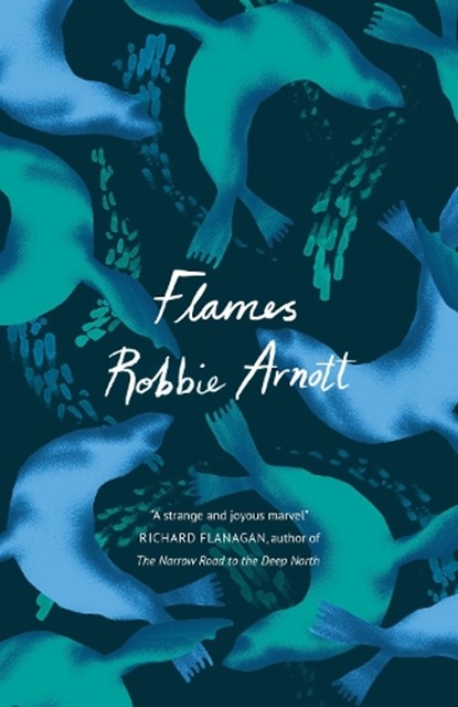 Flames, Robbie Arnott - Paperback - 9781786496294
