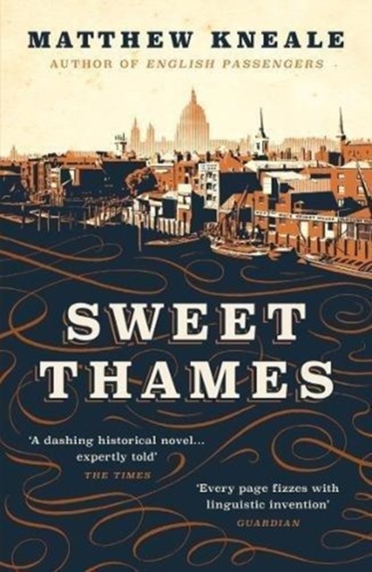 Sweet Thames, Matthew Kneale - Paperback - 9781786496409