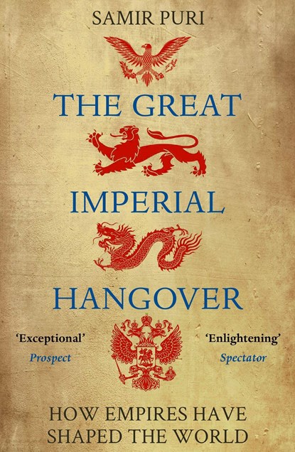 The Great Imperial Hangover, Samir Puri - Paperback - 9781786498335
