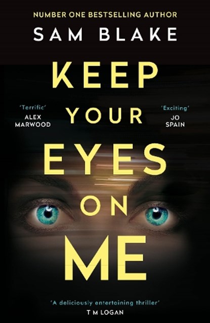 Keep Your Eyes on Me, Sam Blake - Paperback - 9781786498403