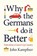 Why the Germans Do it Better, John (Editor) Kampfner - Paperback - 9781786499769