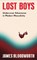 Lost Boys, James Bloodworth - Gebonden - 9781786499820
