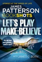 Let’s Play Make-Believe | James Patterson | 