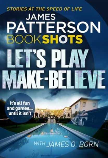 Let’s Play Make-Believe, James Patterson - Ebook - 9781786530400