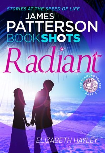 Radiant, James Patterson ; Elizabeth Hayley - Ebook - 9781786530479