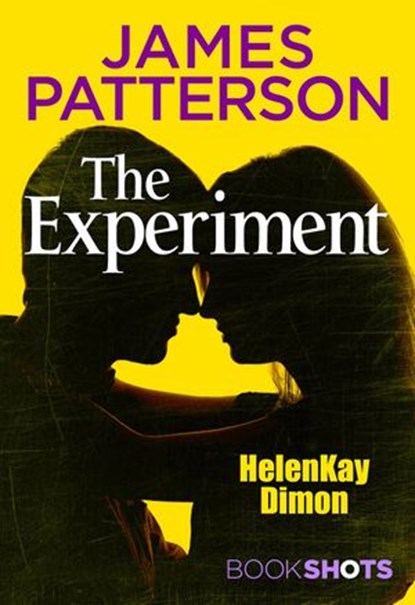 The Experiment, HelenKay Dimon ; James Patterson - Ebook - 9781786531537