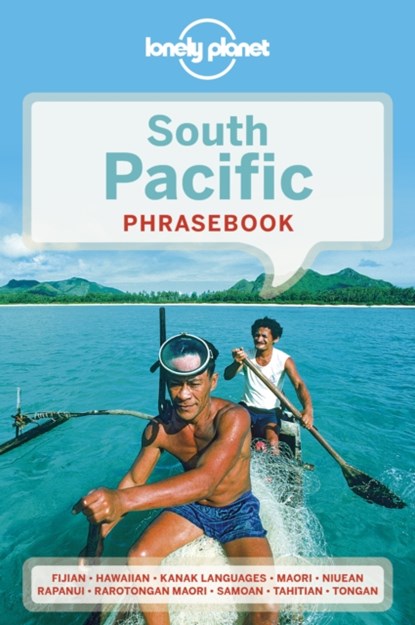 Lonely Planet South Pacific Phrasebook & Dictionary, Lonely Planet ; Te Atamira ; Hadrien Dhont ; Carrie Stipic Fawcett ; Dr William Liller ; Naomi C Losch ; John Mayer ; Ana Betty Rapahango ; Michael Simpson ; Darrell Tryon - Paperback - 9781786571502