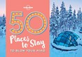 50 Places To Stay To Blow Your Mind | Kalya Lonely Planet ; Ryan | 