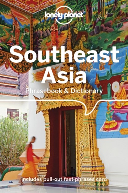Lonely Planet Southeast Asia Phrasebook & Dictionary, Lonely Planet ; Bruce Evans ; Ben Handicott ; Jason Roberts ; Natrudy Saykao ; San San Hnin Tun - Paperback - 9781786574855