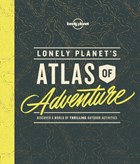 Lonely planet's atlas of adventure | auteur onbekend | 